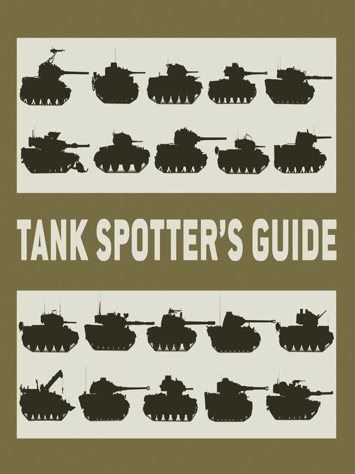 Title details for Tank Spotter's Guide by The Tank Museum - Available